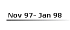 Nov 97- Jan 98